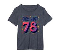 Regalo de 78 cumpleaños Guess What? Sorpresa de celebración Camiseta, Mujer Tallas Grandes, Azul Jaspeado, 1XL Grande