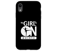 Regalo de Bailarina de Ballet My Girl Is On Pointe | Dance Moms Carcasa para iPhone XR