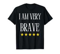 Regalo de Brave I Am Very Brave Camiseta