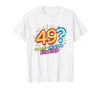 Regalo de cumpleaños: 49? I'm Just Getting Started - Neon Vibes Camiseta, Hombre, Blanco, L