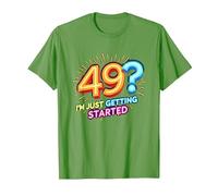 Regalo de cumpleaños: 49? I'm Just Getting Started - Neon Vibes Camiseta, Hombre, Hierba, 3XL