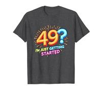 Regalo de cumpleaños: 49? I'm Just Getting Started - Neon Vibes Camiseta, Hombre, Jaspeado Oscuro, M