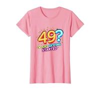 Regalo de cumpleaños: 49? I'm Just Getting Started - Neon Vibes Camiseta, Mujer, Rosado, M