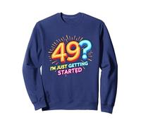 Regalo de cumpleaños: 49? I'm Just Getting Started - Neon Vibes Sudadera, Unisex para Adultos, Azul Marino, L