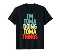 Regalo de cumpleaños con el Nombre Divertido de I'm Toma Doing Toma Things Camiseta