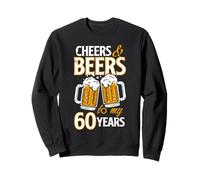 Regalo de cumpleaños de Cheers and Beers To My 60 Years Sixty Sudadera