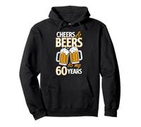 Regalo de cumpleaños de Cheers and Beers To My 60 Years Sixty Sudadera con Capucha