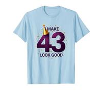 Regalo de cumpleaños: I Make 43 Look Good Funny Age Celebration Camiseta, Hombre, Azul Bebé, XL
