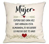 Regalo de Esposa: Cojn Funda que Te Demuestra Cuanto Te Quiero cada Vez que te Abrazas a Ella. Perfecto para Cumpleaos, San Valentin y Navidad (Esposa)