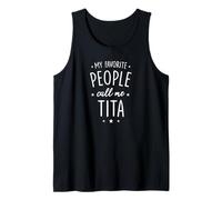 Regalo de la Camisa TITA: Mi Gente Favorita me Llama TITA Camiseta sin Mangas
