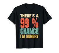 Regalo de mamá Hay un 99% de probabilidad de Que Tengo Hambre Anuncio bebé Camiseta gráfica económica