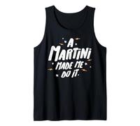Regalo de Martini: ¡un Martini me Hizo Hacerlo! Camiseta sin Mangas