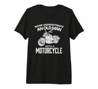 Regalo de Motociclista Que Nunca Subestimes a la Motocicleta de Anciano Camiseta Premium