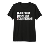 Regalo de Paloma agotada con Texto en inglés I'm Not an Early Bird or Night Owl Camiseta Premium