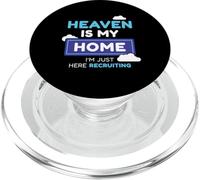 Regalo de reclutamiento Heaven Is My Home I'm Just Here PopSockets PopGrip para MagSafe
