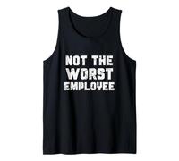 Regalo de Trabajo sarcástico Divertido para empleados Not The Worst Camiseta sin Mangas