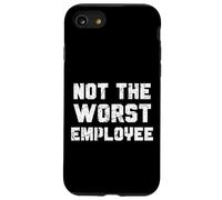 Regalo de Trabajo sarcástico Divertido para empleados Not The Worst Carcasa para iPhone SE (2020) / 7/8