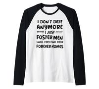Regalo Divertido con Texto en inglés I Don't Date Anymore I Just Foster Camiseta Manga Raglan