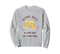 Regalo divertido de cerveza no hay nada mejor que una cerveza fría en un día caluroso Sudadera