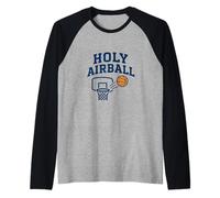 Regalo divertido de Holy Airball para fanáticos de los aros con memes de baloncesto Camiseta Manga Raglan