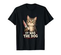 Regalo Divertido de Humor de «It Was The Dog» Camiseta
