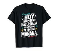 Regalo Divertido de Humor - Hoy No Pienso Hacer Nada Camiseta gráfica económica, Hombre, Negro, XL