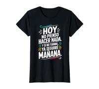 Regalo Divertido de Humor - Hoy No Pienso Hacer Nada Camiseta gráfica económica, Mujer, Negro, L