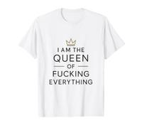Regalo Divertido de Humor I Am The Queen of Fucking Everything Camiseta gráfica económica
