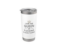 Regalo divertido de humor "I Am the Queen of Fucking Everything" Vaso térmico de acero inoxidable de doble pared