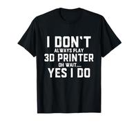 Regalo Divertido de la Broma del Regalo de la Impresora 3D para Las Mujeres y los Hombres impresoras 3D Camiseta