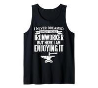 Regalo Divertido de Never Dreamed That I Would Be A Ironworker Camiseta sin Mangas