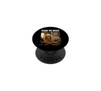 Regalo Divertido del compañero Paid to Wait PopSockets PopGrip Adhesivo
