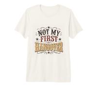Regalo Divertido Not My First Hangover para Padre Universitario Camiseta Premium