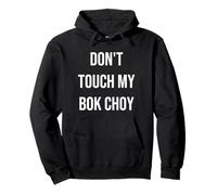 Regalo divertido para amantes de la comida Don't Touch My Bok Choy Sudadera con Capucha