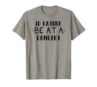 Regalo divertido para amantes de la música, Id Rather Be At A Concert Camiseta