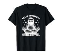 Regalo divertido para amantes de los perezosos Relax Nothing Is Under Control Camiseta