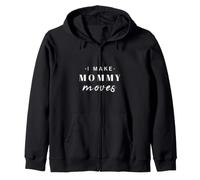Regalo Divertido para el día de la Madre con Texto en inglés I Make Mommy Moves Sudadera con Capucha