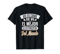 Regalo Divertido Para El mejor Electricista del mundo Camiseta