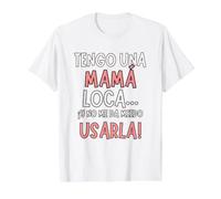 Regalo Divertido para mamá - Tengo una mamá Loca Camiseta gráfica económica, Hombre, Blanco, M
