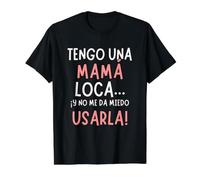 Regalo Divertido para mamá - Tengo una mamá Loca Camiseta gráfica económica, Hombre, Negro, L