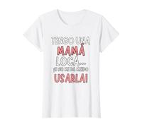 Regalo Divertido para mamá - Tengo una mamá Loca Camiseta gráfica económica, Mujer, Blanco, L