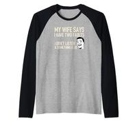 Regalo divertido para marido con texto en inglés "My Wife Says I Have Two Faults" Camiseta Manga Raglan
