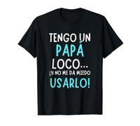 Regalo Divertido para papá - Tengo un papá Loco Camiseta gráfica económica, Hombre, Negro, L