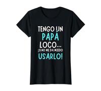 Regalo Divertido para papá - Tengo un papá Loco Camiseta gráfica económica, Mujer, Negro, S