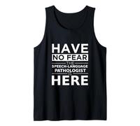 Regalo Divertido para patólogos del Habla y lenguaje Have No Fear Camiseta sin Mangas