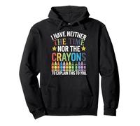 Regalo divertido para profesores de Neither Nor Crayons Sudadera con Capucha