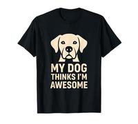 Regalo Divertido para un Amante de Las Mascotas con la Frase «Mi Perro Piensa Que Soy yo» Camiseta