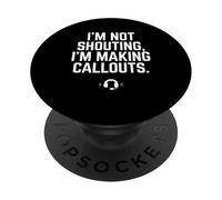 Regalo Divertido para videojugadores con Texto en inglés I'm Not Shouting I Am Making Callouts PopSockets PopGrip Adhesivo