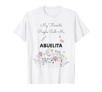 Regalo floral para abuela y mamá de My Favorite People Call Me Abuelita Camiseta