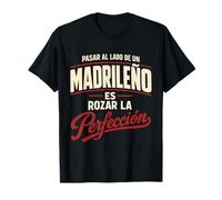 Regalo Madrileño Es Rozar La Perfección Madrid Divertido Camiseta